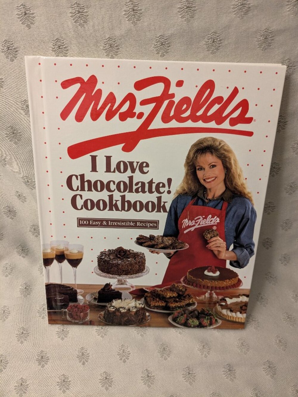 Mrs. Fields I Love Chocolate! Cookbook: 100 Easy & Irresistible Recipes